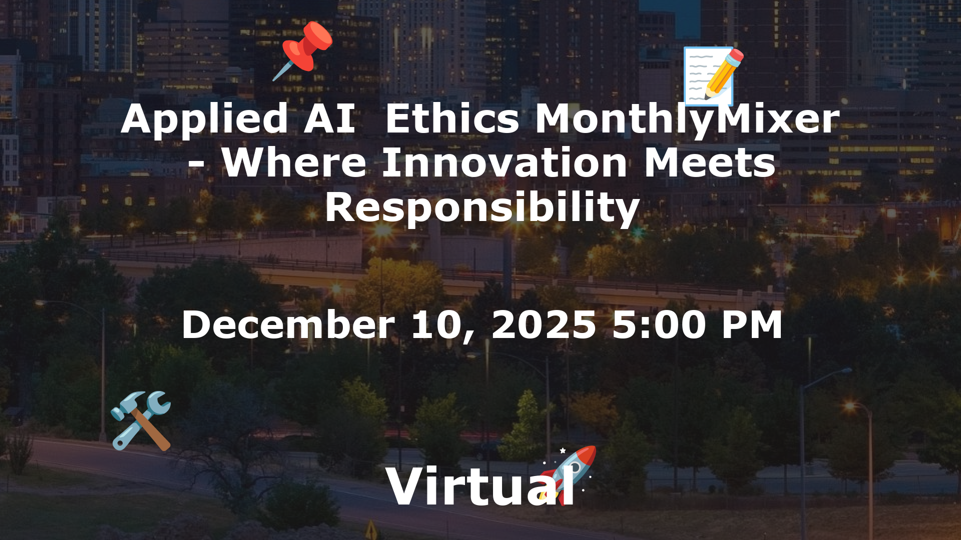 Applied AI  Ethics MonthlyMixer - Where Innovation Meets Responsibility event image